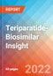 Teriparatide- Biosimilar Insight, 2022 - Product Thumbnail Image