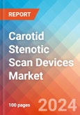 Carotid Stenotic Scan Devices - Market Insights, Competitive Landscape, and Market Forecast - 2030- Product Image