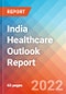 India Healthcare Outlook Report, 2022 - Product Image