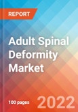 Adult Spinal Deformity Market Insights, Competitive Landscape and Market Forecast-2027- Product Image