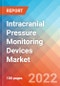 Intracranial Pressure Monitoring Devices - Market Insights, Competitive Landscape and Market Forecast-2027 - Product Image