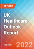 UK Healthcare Outlook Report, 2022- Product Image