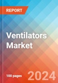 Ventilators- Market Insights, Competitive Landscape and Market Forecast-2027- Product Image