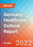 Germany Healthcare Outlook Report, 2022- Product Image