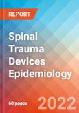 Spinal Trauma Devices - Epidemiology Forecast - 2032- Product Image