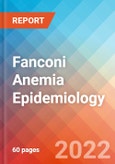 Fanconi Anemia - Epidemiology Forecast to 2032- Product Image