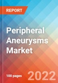 Peripheral Aneurysms - Market Insights, Competitive Landscape and Market Forecast-2027- Product Image