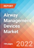 Airway Management Devices - Market Insights, Competitive Landscape and Market Forecast-2027- Product Image