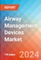 Airway Management Devices - Market Insights, Competitive Landscape and Market Forecast-2027 - Product Thumbnail Image