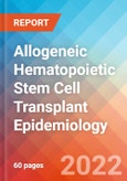 Allogeneic Hematopoietic Stem Cell Transplant (Allo-HSCT) - Epidemiology Forecast - 2032- Product Image