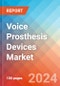 Voice Prosthesis Devices Market Insights, Competitive Landscape and Market Forecast-2027 - Product Thumbnail Image