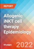 Allogenic iNKT cell therapy - Epidemiology Forecast - 2032- Product Image