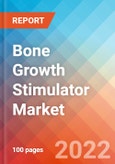 Bone Growth Stimulator - Market Insights, Competitive Landscape and Market Forecast-2027- Product Image