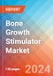 Bone Growth Stimulator - Market Insights, Competitive Landscape and Market Forecast-2027 - Product Image