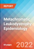 Metachromatic Leukodystrophy (MLD) - Epidemiology Forecast to 2032- Product Image