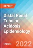 Distal Renal Tubular Acidosis (dRTA) - Epidemiology Forecast to 2032- Product Image