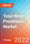 Total Wrist Prosthesis - Market Insights, Competitive Landscape and Market Forecast-2027 - Product Image