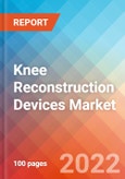 Knee Reconstruction Devices - Market Insights, Competitive Landscape and Market Forecast-2027- Product Image