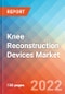 Knee Reconstruction Devices - Market Insights, Competitive Landscape and Market Forecast-2027 - Product Thumbnail Image