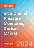 Intra Cranial Pressure (ICP) Monitoring Devices - Market Insights, Competitive Landscape, and Market Forecast - 2030- Product Image