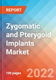 Zygomatic and Pterygoid Implants - Market Insights, Competitive Landscape and Market Forecast-2027- Product Image