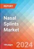 Nasal Splints Market Insights, Competitive Landscape and Market Forecast-2027- Product Image