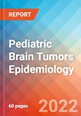 Pediatric Brain Tumors-Epidemiology Forecast to 2032- Product Image