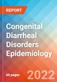 Congenital Diarrheal Disorders - Epidemiology Forecast to 2032- Product Image