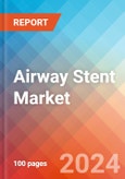 Airway Stent - Market Insights, Competitive Landscape and Market Forecast-2027- Product Image