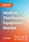 Medical Sterilization Equipment - Market Insights, Competitive Landscape and Market Forecast-2026 - Product Image