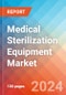 Medical Sterilization Equipment - Market Insights, Competitive Landscape and Market Forecast-2026 - Product Thumbnail Image