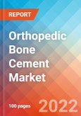 Orthopedic Bone Cement Market Insights, Competitive Landscape and Market Forecast-2027- Product Image
