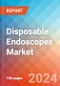 Disposable Endoscopes - Market Insights, Competitive Landscape and Market Forecast-2027 - Product Thumbnail Image