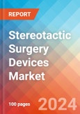 Stereotactic Surgery Devices - Market Insights, Competitive Landscape and Market Forecast-2027- Product Image