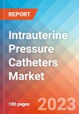 Intrauterine Pressure Catheters - Market Insights, Competitive Landscape and Market Forecast - 2027- Product Image