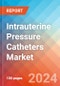 Intrauterine Pressure Catheters - Market Insights, Competitive Landscape and Market Forecast - 2027 - Product Thumbnail Image