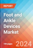 Foot and Ankle Devices- Market Insights, Competitive Landscape and Market Forecast-2027- Product Image