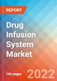 Drug Infusion System - Market Insights, Competitive Landscape and Market Forecast-2027- Product Image