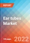 Ear tubes Market Insights, Competitive Landscape and Market Forecast-2027 - Product Image
