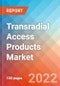 Transradial Access Products - Market Insights, Competitive Landscape and Market Forecast-2027 - Product Thumbnail Image