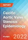 Calcific Aortic Valve Stenosis (CAVS) - Epidemiology Forecast - 2032- Product Image