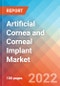 Artificial Cornea and Corneal Implant Market Insights, Competitive Landscape and Market Forecast-2027 - Product Thumbnail Image