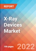 X-Ray Devices - Market Insights, Competitive Landscape and Market Forecast-2027- Product Image
