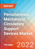 Percutaneous Mechanical Circulatory Support Devices - Market Insights, Competitive Landscape and Market Forecast-2027- Product Image