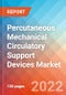 Percutaneous Mechanical Circulatory Support Devices - Market Insights, Competitive Landscape and Market Forecast-2026 - Product Thumbnail Image