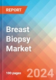 Breast Biopsy Market Insights, Competitive Landscape and Market Forecast-2027- Product Image