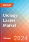 Urology Lasers - Market Insights, Competitive Landscape and Market Forecast-2027 - Product Thumbnail Image