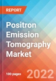 Positron Emission Tomography - Market Insights, Competitive Landscape and Market Forecast-2027- Product Image