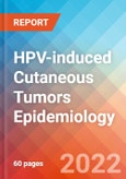 HPV-induced Cutaneous Tumors - Epidemiology Forecast to 2032- Product Image