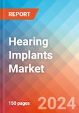 Hearing Implants Market Insights, Competitive Landscape and Market Forecast-2027- Product Image